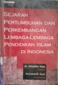 Image of Sejarah Pertumbuhan Dan Perkembangan Lembaga-Lembaga Pendidikan Islam Di Indonesia