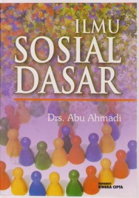 Image of Ilmu Sosial Dasar : Untuk Mahasiswa Perguruan Tinggi Mata Kuliah Dasar Umum (MKDU) Edisi Revisi