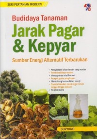 Image of Budidaya Tanaman Jarak Pagar Dan Kepyar : Sumber Energi Alternatif Terbarukan