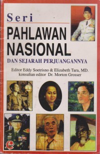 Image of Seri Pahlawan Nasional Dan Sejarah Perjuangannya