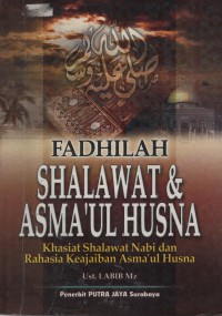 Image of Fadhilah Shalawat & Asma'ul Husna : Khasiat Shalawat Nabi Dan Rahasia Keajaiban Asma'ul Husna