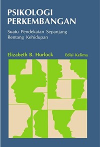Image of Psikologi Perkembangan : Suatu Pendekatan Sepanjang Rentang Kehidupan