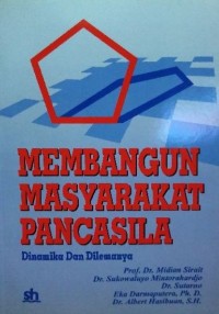 Image of Membangun Masyarakat Pancasila : Dinamika Dan Dilemanya