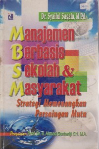 Image of Manajemen Berbasis Sekolah & Masyarakat : Strategi Memenangkan Persaingan Mutu
