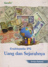 Image of Ensiklopedi IPS : Uang Dan Sejarahnya
