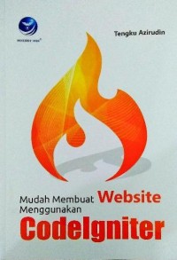 Image of Mudah Membuat Website Menggunakan Codelgniter