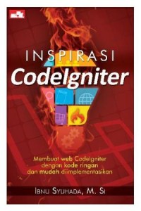 Image of Inspirasi Condelgniter : Membuat Web Codelgniter Dengan Kode Ringan Dan Mudah Di Implementasikan