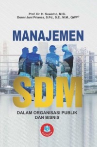 Image of Manajemen SDM : Dalam Organisasi Publik Dan Bisnis