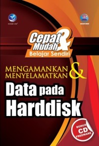 Image of Cepat Dan Mudah Belajar Sendiri Mengamankan Dan Menyelamatkan Data Pada Hardisk