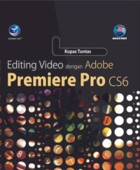 Image of Kupas Tuntas Editing Video dengan Adobe Premiere Pro CS6