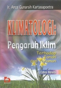 Image of Klimatologi : Pengaruh Iklim Terhadap Tanah Dan Tanaman