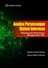 Image of Analisa Perancangan Sistem Informasi : Penyelesaian Studi Kasus Menggunakan UML