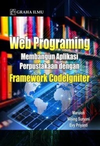 Image of Web Programing : Membangun Aplikasi Perpustakaan Dengan Framework Codelgniter