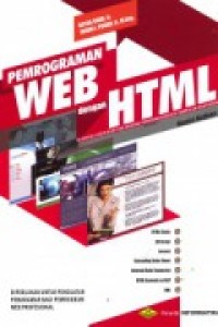 Image of Pemrograman Web Dengan HTML : Disertai Lebih Dari 200 Contoh Program Beserta Tampilan Grafisnya