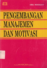 Image of Pengembangan Manajemen Dan Motivasi