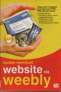 Mudah Membuat Website Via Weebly : Tanpa Perlu mMenguasai HTML,CSS Atau Java Script