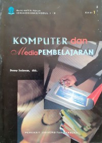 Materi Pokok Komputer Dan Media Pembelajaran : 1-9 IDIK4403/3SKS