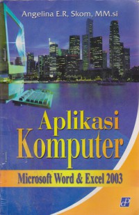 Aplikasi Komputer Ms. Word Dan Excel 2003