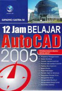 12 Jam Belajar AutoCAD 2005