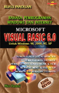 Buku Panduan Bahasa pemrograman Windows Dan Internet Microsoft Visual Basic 6.0 : Untuk windows 98,2000,NT,XP