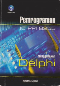 Pemrograman IC PPI 8255 Menggunakan Delphi