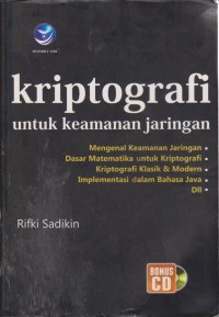 Kriptografi Untuk Keamanan Jaringan Dan Implementasinya Dalam Bahasa Java