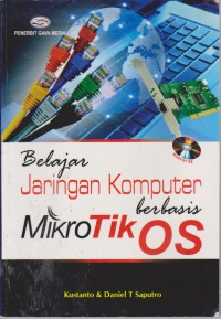 Belajar Jaringan Komputer Berbasis MIKROTIK OS Edisi Revisi