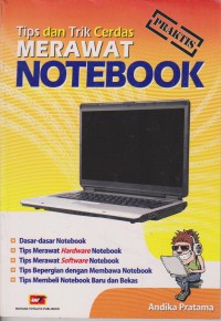 Tips Dan Trik Cerdas Merawat Notebook