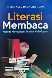 Literasi Membaca : Hasrat Memahami Makna Kehidupan