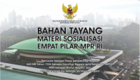 Bahan Tayang Materi Sosialisasi Empat Pilar MPR RI