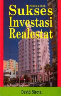 Pokok-Pokok Sukses Investasi Realestat