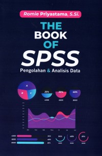 The Book Of SPSS : Pengolahan & Analisis Data