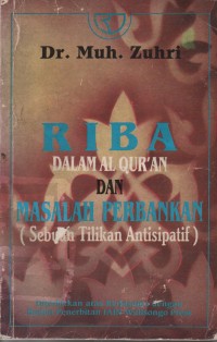 Riba Dalam Al-Qur'an Dan Masalah Perbankan : Sebuah Titikan Antisipatif