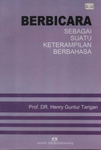 Berbicara : Sebagai Suatu Keterampilan Berbahasa