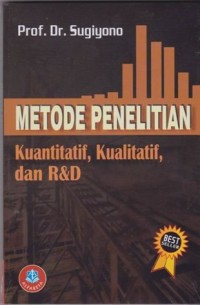 Metode Penelitain, Kuantatif, Kualitatif, dan R&D