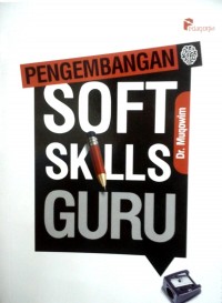 Pengembangan Soft Skills Guru