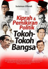 Kiprah Dan pemikiran Politik Tokoh-Tokoh Bangsa