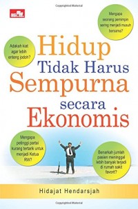 Hidup Tidak Harus Sempurna Secara Ekonomis