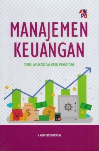 Manajemen Keuangan : Teori, Aplikasi Dan Hasil Penelitian