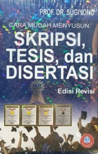 Cara Mudah Menyusun : Skripsi, Tesis, Dan Disertasi