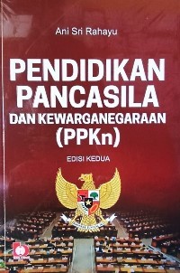 Pendidikan Pancasila Dan Kewarganegaraan (PPKN)