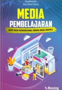 Media Pembelajaran : Dari Masa Konvensional Hingga Masa Digital