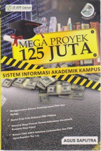 Mega Proyek 125 Juta : Sistem Informasi Akadmik Kampus