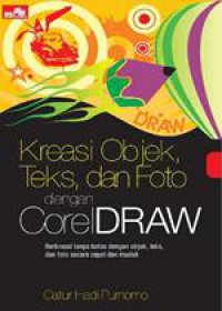 Kreasi Objek, Teks, Dan Foto Dengan CorelDraw