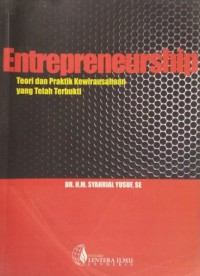 Entrepreneurship : Teori Dan praktik Kewirausahaan Yang Telah Terbukti