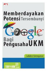 Memberdayakan Potensi Tersembunyi Google Bagi Pengusaha UKM