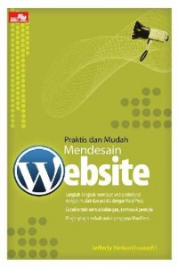 Praktis Dan Mudah Mendesain Website