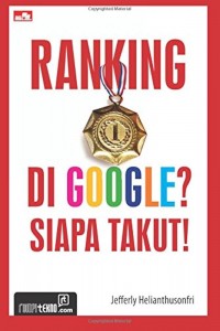 Ranking 1 Di Google? Siapa Takut!