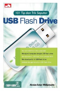 101 Tip Dan Trik Seputar USB Flash Drive