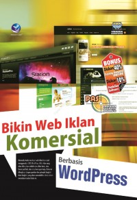 Panduan Aplikatif dan Solusi (PAS) : Bikin Web Iklan Komersial Berbasis Wordpress